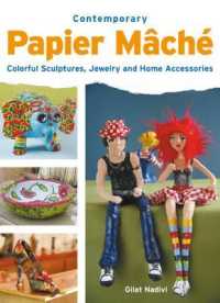 Contemporary Papier Mache : Colorful Sculpture, Jewelry, and Home Accessories