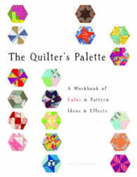 Quilter's Palette : A Workbook of Color & Pattern Ideas & Effects （Workbook）
