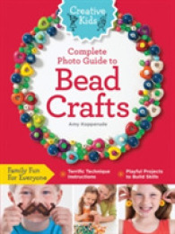 Complete Photo Guide to Bead Crafts (Creative Kids)