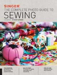 Singer: the Complete Photo Guide to Sewing, 3rd Edition (Complete Photo Guide) （3RD）