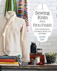 Sewing Knits from Fit to Finish : Proven Methods for Conventional Machine and Serger