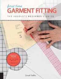 First Time Garment Fitting : The Absolute Beginner's Guide - Learn by Doing * Step-by-Step Basics + 8 Projects (First Time)