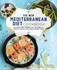 The New Mediterranean Diet Cookbook : The Optimal Keto-Friendly Diet that Burns Fat, Promotes Longevity, and Prevents Chronic Disease (Keto for Your Life)