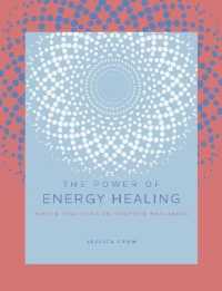 Power of Energy Healing : Simple Practices to Promote Wellbeing (The Power of ...) -- Hardback