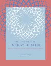 Power of Energy Healing : Simple Practices to Promote Wellbeing (The Power of ...) -- Hardback