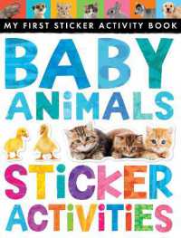 Baby Animals Sticker Activities : My First Sticker Activity Book (My First)