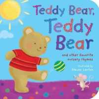 Teddy Bear, Teddy Bear and Other Favorite Nursery Rhymes （BRDBK）