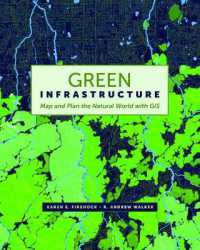 Green Infrastructure : Map and Plan the Natural World with GIS
