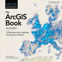 The ArcGIS Book : 10 Big Ideas about Applying the Science of Where （2ND）