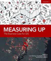 Measuring Up : The Business Case for GIS, Volume 3 (Measuring Up)
