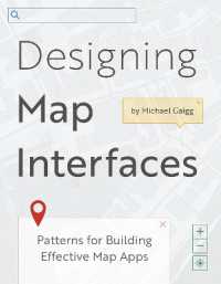 Designing Map Interfaces : Patterns for Building Effective Map Apps