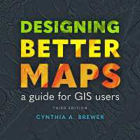Designing Better Maps : A Guide for GIS Users （3RD）