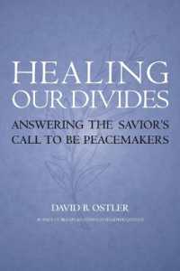 Healing Our Divides : Answering the Savior's Call to Be Peacemakers