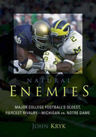 Natural Enemies : Major College Football's Oldest, Fiercest Rivaly--Michigan Vs. Notre Dame