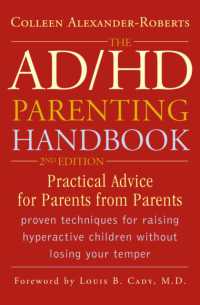 The ADHD Parenting Handbook : Practical Advice for Parents from Parents （2ND）