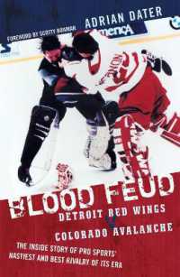 Blood Feud : Detroit Red Wings v. Colorado Avalanche: The inside Story of Pro Sports' Nastiest and Best Rivalry of Its Era