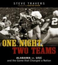 One Night, Two Teams : Alabama Vs. USC and the Game That Changed a Nation