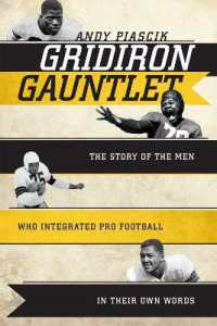 Gridiron Gauntlet : The Story of the Men Who Integrated Pro Football, in Their Own Words