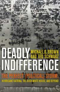 Deadly Indifference : The Perfect (Political) Storm: Hurricane Katrina, the Bush White House, and Beyond