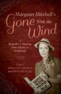 Margaret Mitchell's Gone with the Wind : A Bestseller's Odyssey from Atlanta to Hollywood