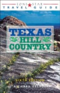 Lone Star Travel Guide to Texas Hill Country （6TH）