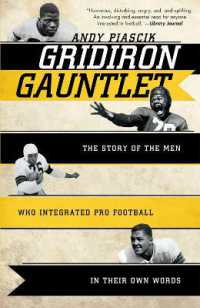 Gridiron Gauntlet : The Story of the Men Who Integrated Pro Football, in Their Own Words