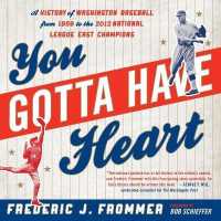 You Gotta Have Heart : A History of Washington Baseball from 1859 to the 2012 National League East Champions