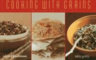 Cooking with Grains (Nitty Gritty Cookbooks) （Revised）