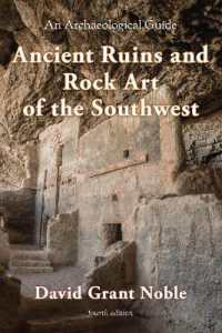 Ancient Ruins and Rock Art of the Southwest : An Archaeological Guide （4TH）