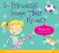 Do Princesses Scrape Their Knees? : Keepsake Sticker Doodle Book （CLR SPI）