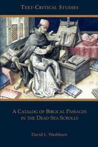 A Catalog of Biblical Passages in the Dead Sea Scrolls (Text-critical Studies)