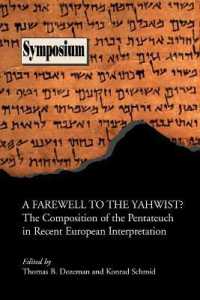 A Farewell to the Yahwist? : The Composition of the Pentateuch in Recent European Interpretation