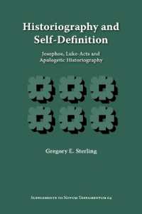 Historiography and Self-Definition : Josephos, Luke-Acts, and Apologetic Historiography
