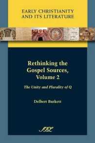 Rethinking the Gospel Sources, Volume 2 : The Unity and Plurality of Q