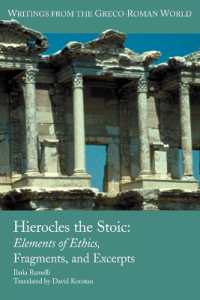 Hierocles the Stoic : Elements of Ethics, Fragments, and Excerpts