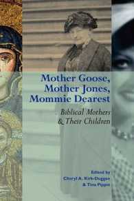 Mother Goose, Mother Jones, Mommie Dearest : Biblical Mothers and Their Children