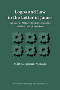 Logos and Law in the Letter of James : The Law of Nature, the Law of Moses, and the Law of Freedom