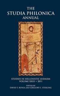 The Studia Philonica Annual : Studies in Hellenistic Judaism, Volume XXIII, 2011