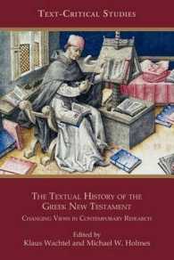 The Textual History of the Greek New Testament : Changing Views in Contemporary Research