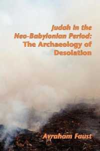 Judah in the Neo-Babylonian Period : The Archaeology of Desolation