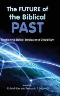 The Future of the Biblical Past : Envisioning Biblical Studies on a Global Key