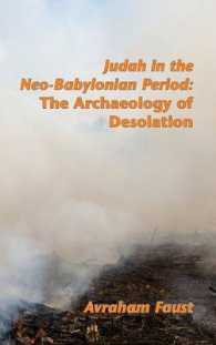 Judah in the Neo-Babylonian Period : The Archaeology of Desolation
