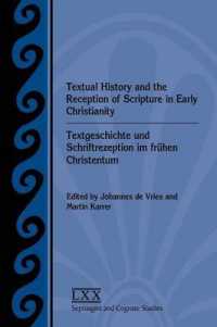 Textual History and the Reception of Scripture in Early Christianity : Textgeschichte und Schriftrezeption im fruhen Christentum