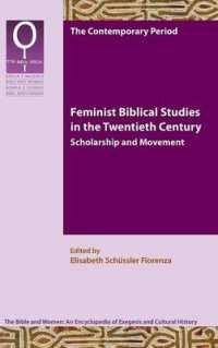 Feminist Biblical Studies in the Twentieth Century : Scholarship and Movement (Bible and Women)