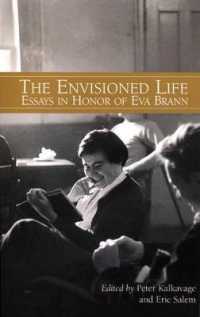 The Envisioned Life : Essays in Honor of Eva Brann
