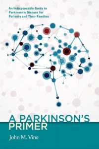 A Parkinson's Primer : An Indispensable Guide to Parkinson's Disease for Patients and Their Families