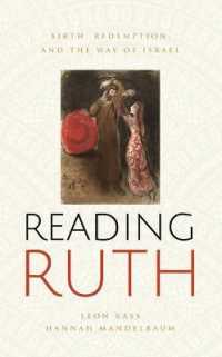 Reading Ruth : Birth, Redemption, and the Way of Israel