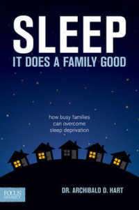 Sleep, It Does a Family Good : How Busy Families Can Overcome Sleep Deprivation