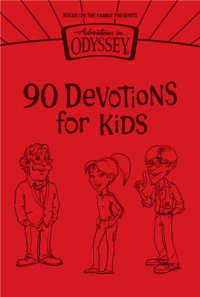 90 Devotions for Kids (Adventures in Odyssey Books) （LEA）