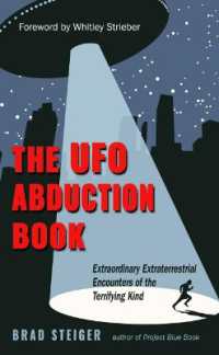 The UFO Abduction Book : Extraordinary Extraterrestrial Encounters of the Terrifying Kind (The UFO Abduction Book) （2ND）